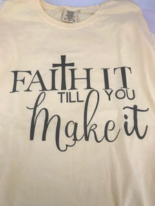 Faith It Til You Make It
