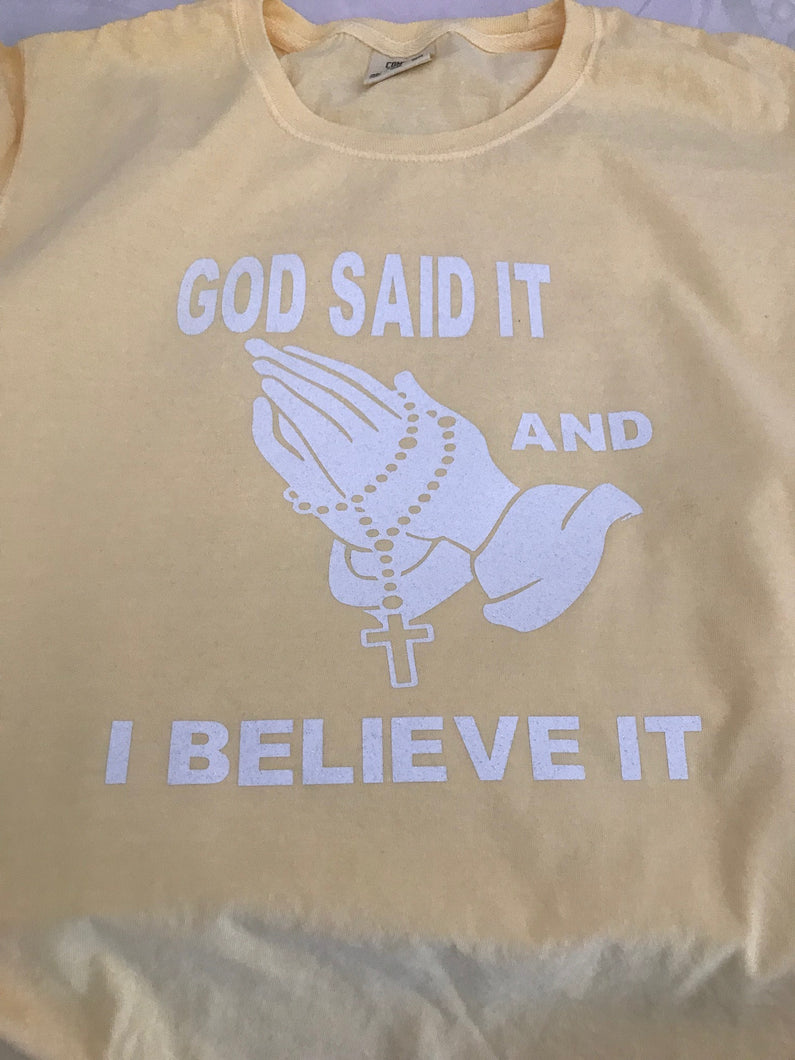 God Said It and I Believe It